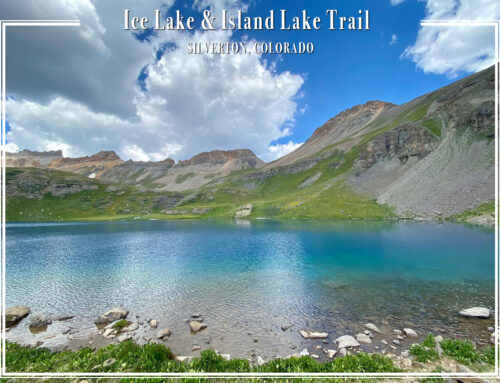 Ice Lake & Island Lake Loop Trail – Silverton, Colorado