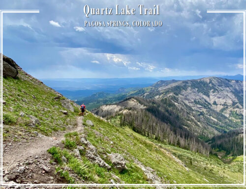 Quartz Lake Trail – Pagosa Springs, Colorado